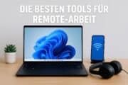 Die besten Tools für Remote-Arbeit: Eine Übersicht für Deinen digitalen Arbeitsplatz